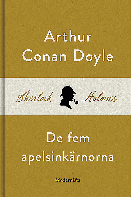 De fem apelsinkärnorna (En Sherlock Holmes-novell), Arthur Conan Doyle