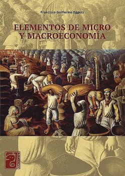 Elementos de micro y macroeconomía, Francisco Eggers