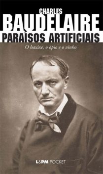 Paraísos Artificiais, Charles Baudelaire