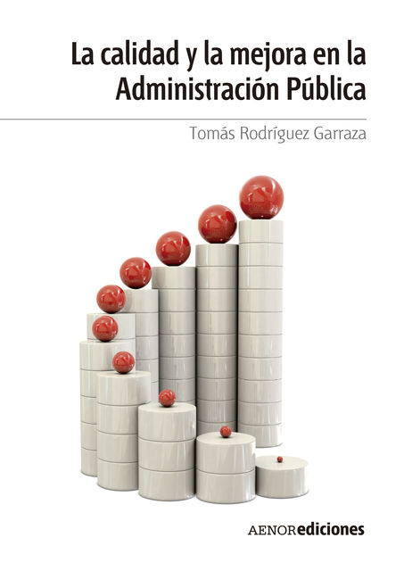La calidad y la mejora en la Administración Pública, Tomás Rodríguez Garraza