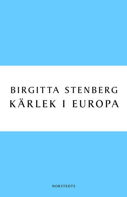 Kärlek i Europa, Birgitta Stenberg