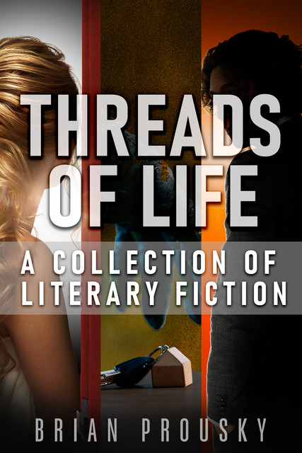 Threads of Life, Brian Prousky