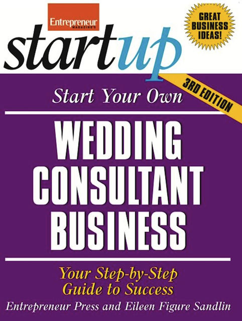 Start Your Own Wedding Consultant Business, Entrepreneur Press
