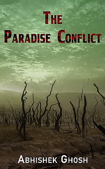 The Paradise Conflict, Abhishek Ghosh