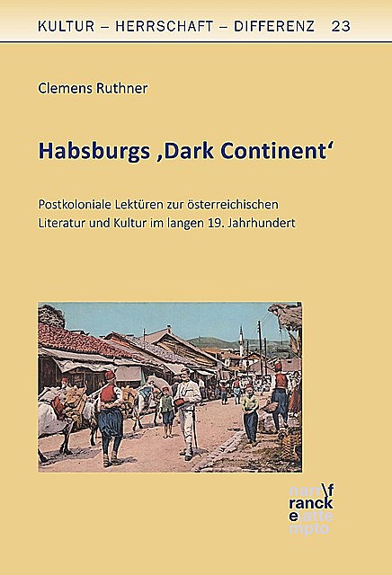 Habsburgs 'Dark Continent, Clemens Ruthner