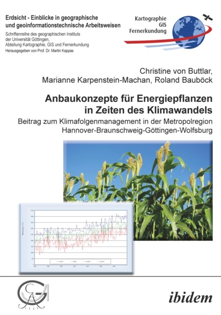 Anbaukonzepte für Energiepflanzen in Zeiten des Klimawandels, von Buttlar Christine von Buttlar