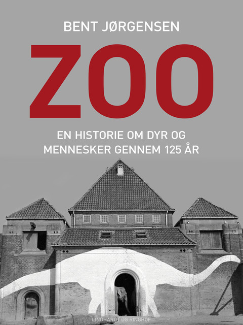Zoo. En historie om dyr og mennesker gennem 125 år, Bent Jörgensen
