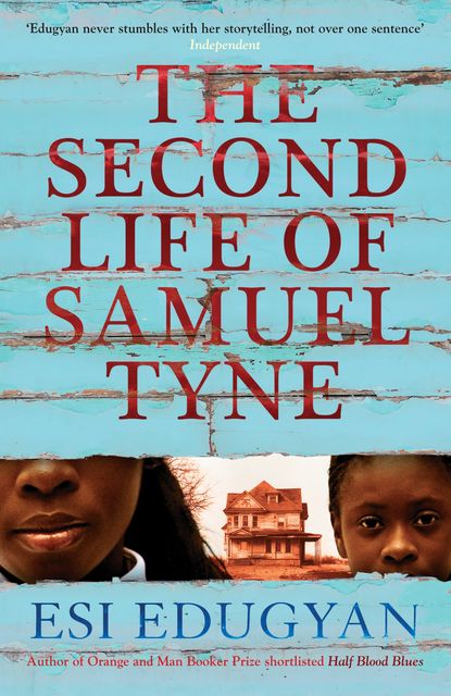 The Second Life of Samuel Tyne, Esi Edugyan