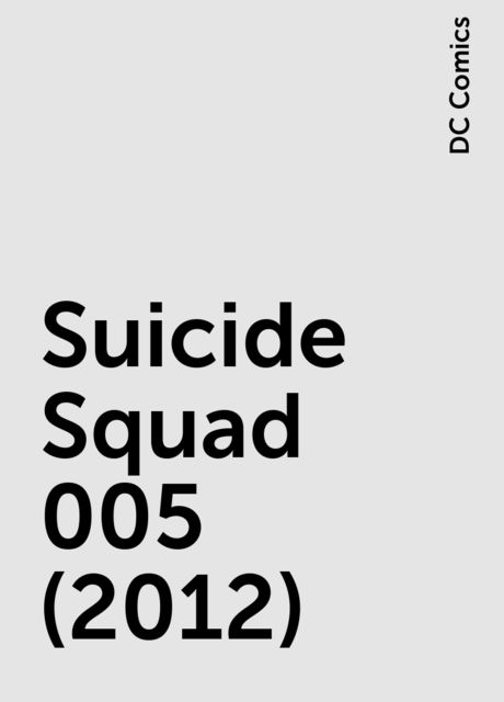 Suicide Squad 005 (2012), DC Comics