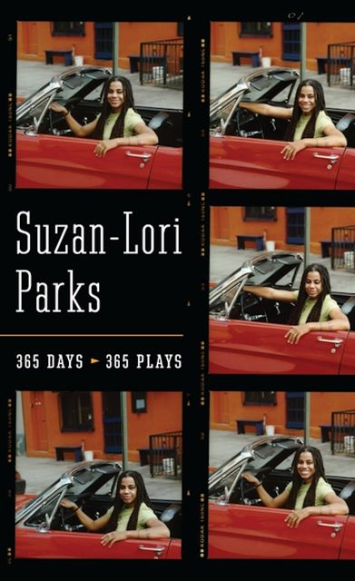 365 Days / 365 Plays, Suzan-Lori Parks