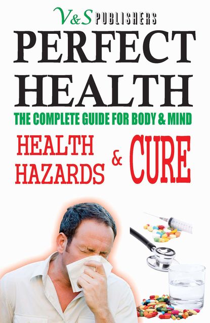 PERFECT HEALTH – HEALTH HAZARDS & CURE, S. K PRASOON, TANUSHREE PODDAR
