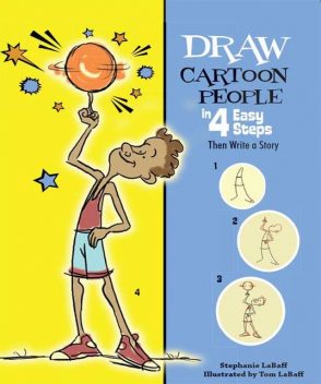 Draw Cartoon People in 4 Easy Steps, Stephanie LaBaff