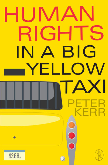 Human Rights in a Big Yellow Taxi, Peter Kerr