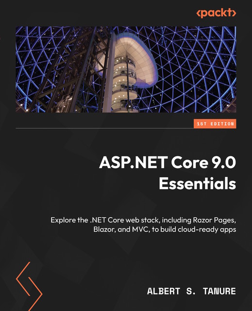 ASP.NET Core 9.0 Essentials, Albert S. Tanure