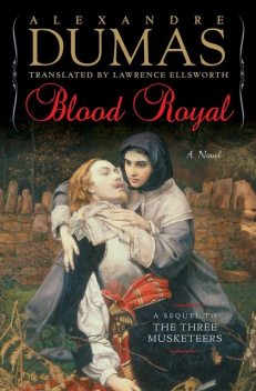 Blood Royal, Alexander Dumas