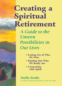 Creating a Spiritual Retirement, Molly Srode