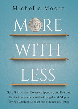 More With Less, Michelle Moore