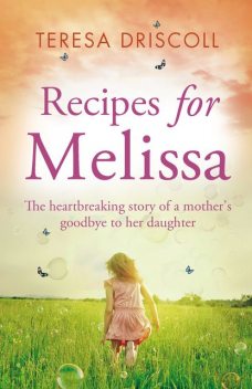 Recipes for Melissa, Teresa Driscoll