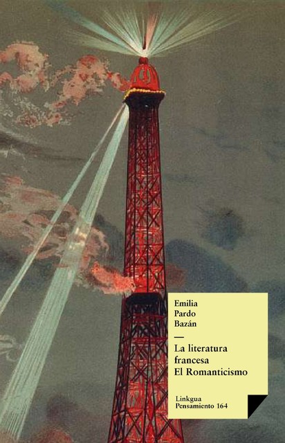 La literatura francesa moderna. El Romanticismo, Emilia Pardo Bazán
