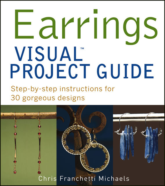 Earrings VISUAL Project Guide, Chris Franchetti Michaels