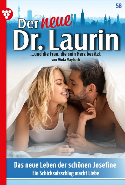 Der neue Dr. Laurin 56 – Arztroman, Viola Maybach