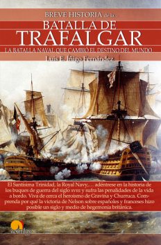 Breve historia de la batalla de Trafalgar, Luis E. Íñigo Fernández