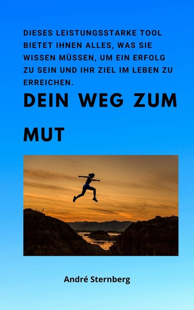 Dein Weg zum Mut, André Sternberg