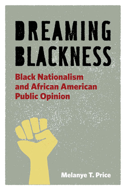 Dreaming Blackness, Melanye T. Price