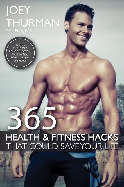 365 Health and Fitness Hacks, Joey Thurman