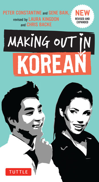 Making Out in Korean, Peter Constantine, Gene Baik