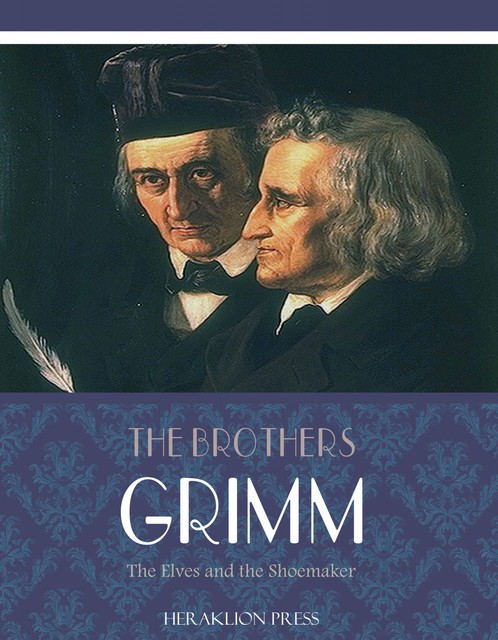 The Elves and the Shoemaker, Brothers Grimm