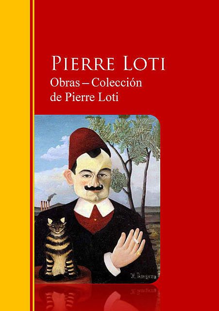 Obras ─ Colección de Pierre Loti, Pierre Loti