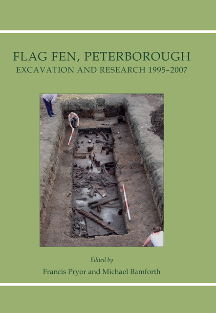 Flag Fen, Peterborough, Francis Pryor, Michael Bamforth
