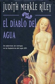 El Diablo Del Agua, Judith Merkle Riley