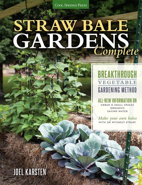 Straw Bale Gardens Complete, Joel Karsten