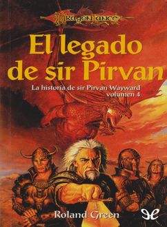 El Legado De Sir Pirvan, Roland Green