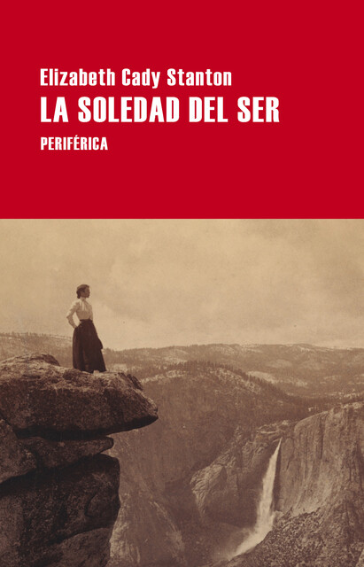 La soledad del ser, Elizabeth Cady Stanton