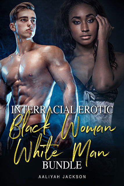 Interracial Erotic Black Woman White Man Bundle, Aaliyah Jackson