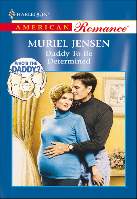 Daddy To Be Determined, Muriel Jensen