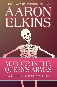 Murder in the Queen's Armes, Aaron Elkins
