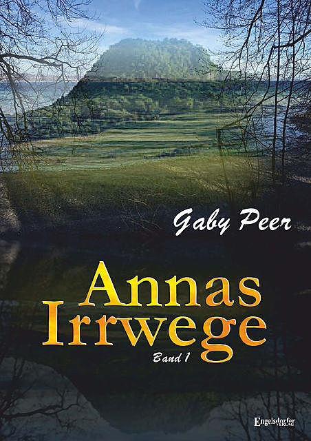 Annas Irrwege (Band 1), Gaby Peer