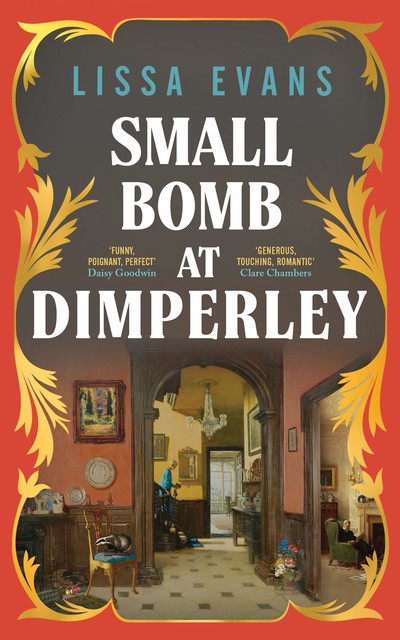 Small Bomb At Dimperly, Lissa Evans