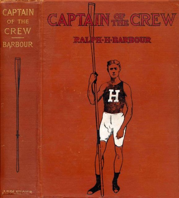 Captain of the Crew, Ralph Henry Barbour