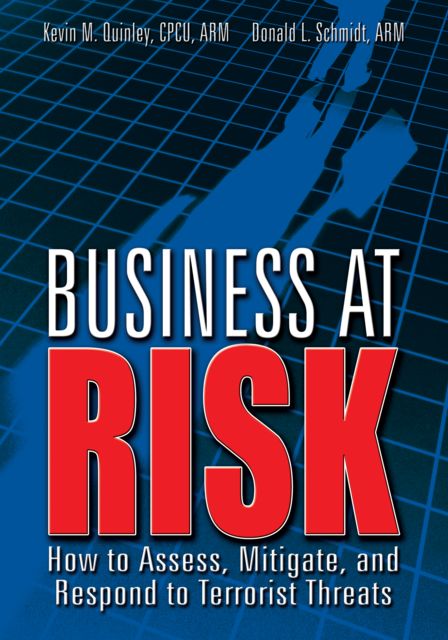 Business at Risk, ARM, Kevin Quinley CPCU, Donald Schmidt ARM