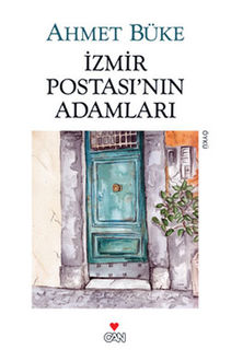İzmir Postasının Adamları, Ahmet Büke