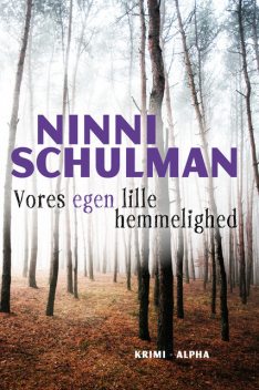 Vores egen lille hemmelighed, Ninni Schulman