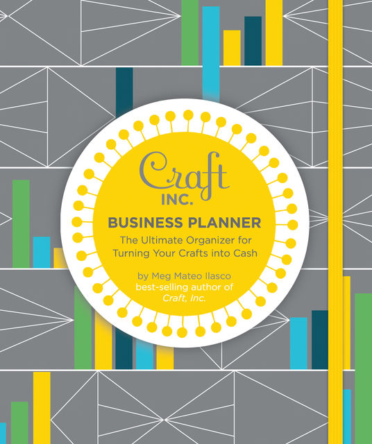 Craft Inc. Business Planner, Meg Mateo Ilasco