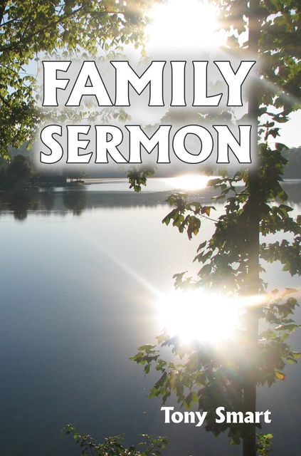 Family Sermon, Tony Smart