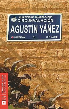 Agustín Yáñez, Juan Antonio Lira Aguirre