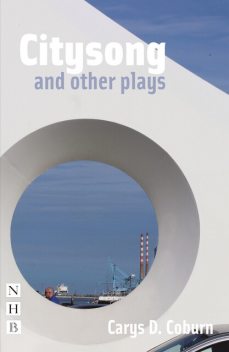 Citysong and other plays (NHB Modern Plays), Dylan Coburn Gray